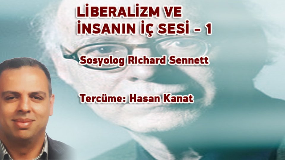 Nasıl Yersen O'sun: İslam İlahiyatçısının Gıdanın Değeri Üzerine Görüşleri/Hasan KANAT / LİBERALİZM VE İNSANIN İÇ SESİ -( 1 ) Sosyolog Richard Sennet / Tercüme: Hasan Kanat