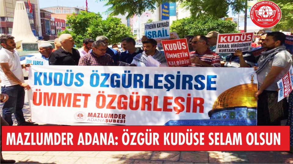 İNSAN HAKLARI VE VİCDANİ SORUMLULUK EĞİTİMİ YAPILDI / Mazlumder Adana Şubesi: Özgür Kudüs , İsrailsiz bir Dünya