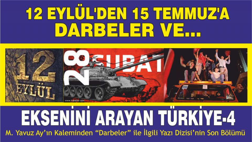 MEHMET YAVUZ AY / 28 Şubat 1997 Darbesini Yapan  Generallerin Affı / Yazı Dizisi: 15 Temmuz Darbe Girişimi Öncesi ve Sonrası