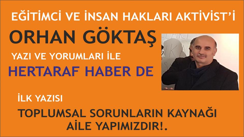 ORHAN GÖKTAŞ / Suriyeli Mültecilerin Sorunları / Eğitimci ve Aktivist Orhan GÖKTAŞ Hertaraf Haber'de...
