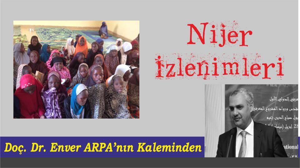 Prof. Dr. ENVER ARPA / Hamas'ın “Aksa Tufanı” Harekâtının Perde Arkası / NİJER'den İZLENİMLER - Doç. Dr. Enver ARPA