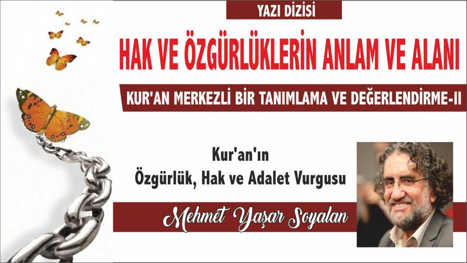 MEHMET YAŞAR SOYALAN / “AN” DA VE “O AN” DA CENNETTE ÇOCUKLAR / Kur'an'ın Özgürlük, Hak ve Adalet Vurgusu - Mehmet Yaşar Soyalan