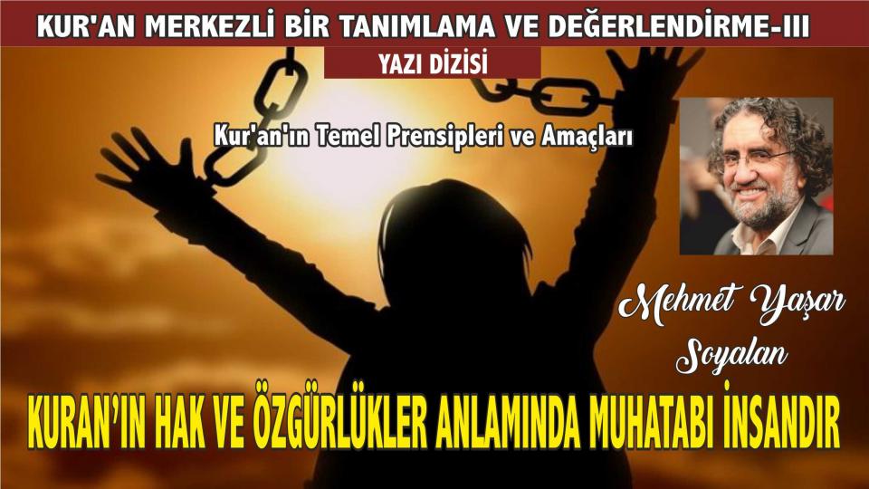 MEHMET YAŞAR SOYALAN / “AN” DA VE “O AN” DA CENNETTE ÇOCUKLAR / KURANIN HAK VE ÖZGÜRLÜKLER ANLAMINDA MUHATABI İNSANDIR - Mehmet Yaşar Soyalan