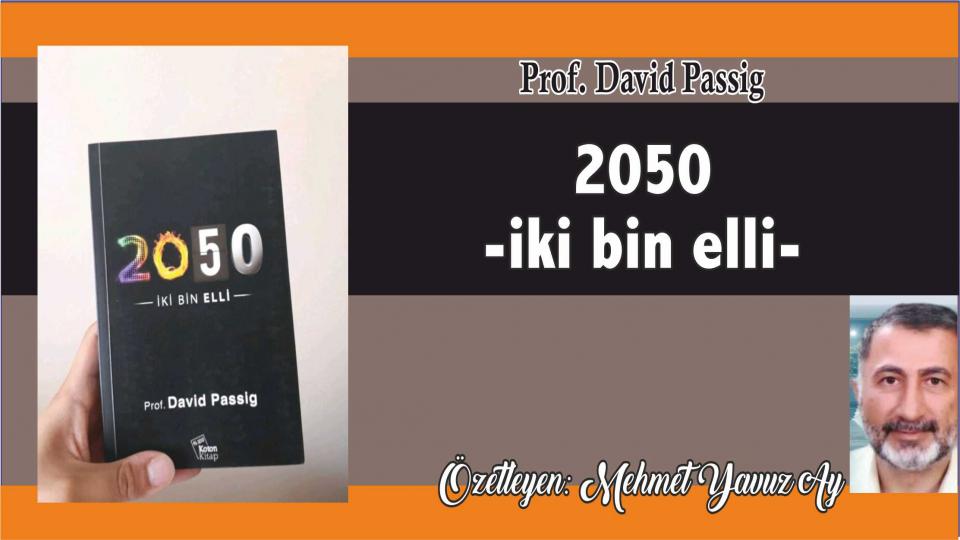 Yeryüzü Hikâyesi: Misafirlerin Savaşı.- M. Yavuz AY / 2050 - İkibin Elli - Prof. David Passig  
