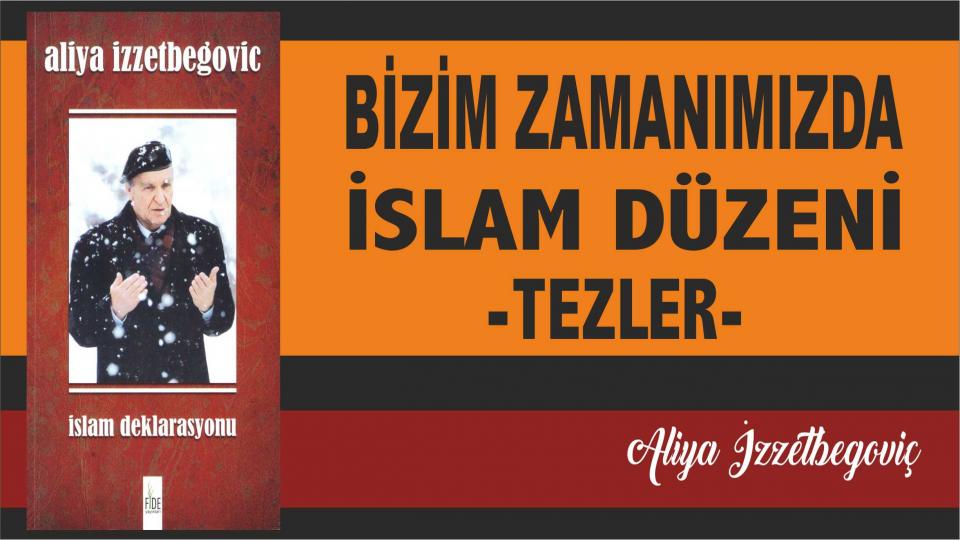 ALİYA İZZETBEGOVİÇ’İN TÜRKLERE YAZDIĞI MEKTUP! / Bizim Zamanımızda İslam Düzeni - Aliya İzzetbegoviç