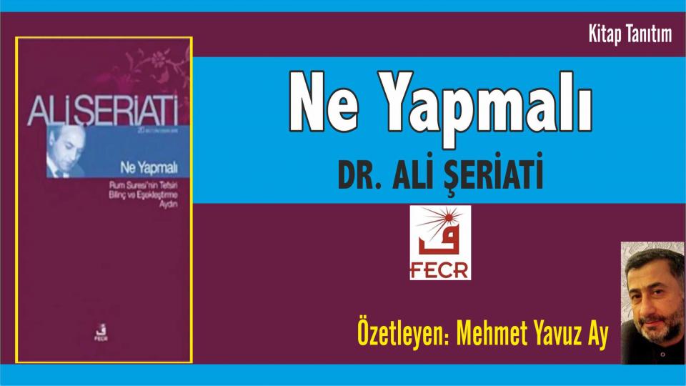 MEHMET YAVUZ AY / 28 Şubat 1997 Darbesini Yapan  Generallerin Affı / Ne Yapmalı - Ali Şeriati / Özetleyen: Mehmet Yavuz Ay