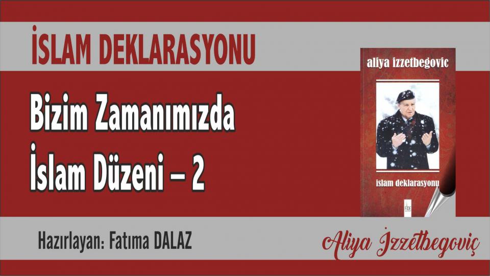 ALİYA İZZETBEGOVİÇ’İN TÜRKLERE YAZDIĞI MEKTUP! / Bizim Zamanımızda İslam Düzeni – 2 / Aliya İzzetbegoviç