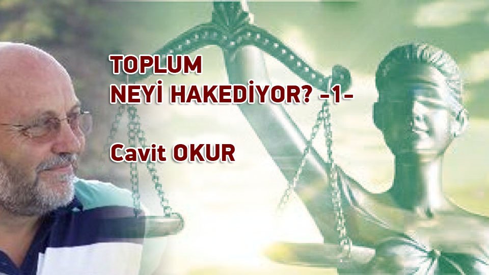 Oruç da susar, Oruç ta acıkır. / Cavit Okur / TOPLUM NEYİ HAKEDİYOR -1- (CAVİT OKUR)