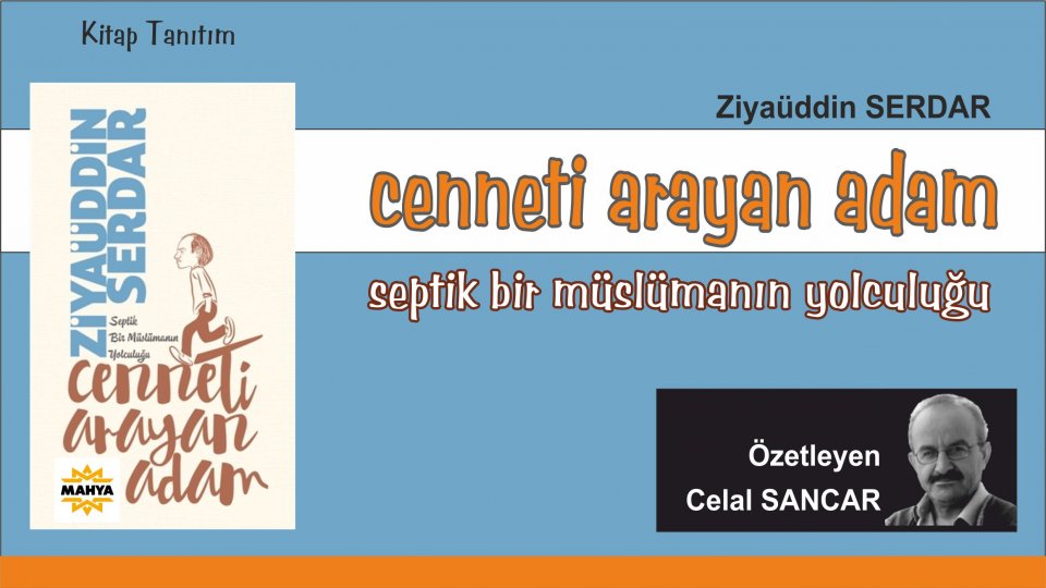 BEN DEVLETİM: VURURUM / HALİL NEBİLER / CENNETİ ARAYAN ADAM- Ziyaüddin SERDAR - Özetleyen: Celal SANCAR