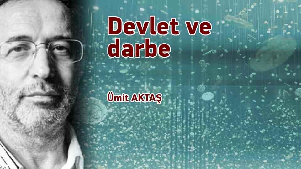 Din ve Tanrı-Ümit Aktaş / Devlet ve darbe / Ümit Aktaş