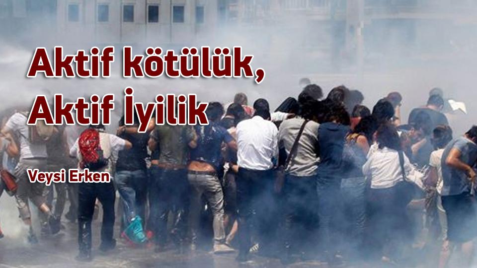 Kutuplaşma mı, kutuplaştırma mı, yoksa ortak paydada buluşma mı? / Veysi ERKEN / Aktif kötülük, Aktif İyilik  / Veysi Erken