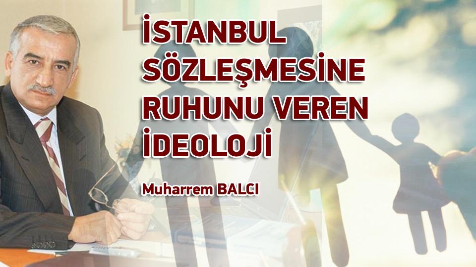 ALİYA VE ARKADAŞLARI ÖRNEKLİĞİNDE GELECEK TASAVVURUMUZ VE YOL HARİTAMIZ Kitabına Önsöz/ Muharrem Balcı / İSTANBUL SÖZLEŞMESİNE RUHUNU VEREN İDEOLOJİ / Muharrem BALCI