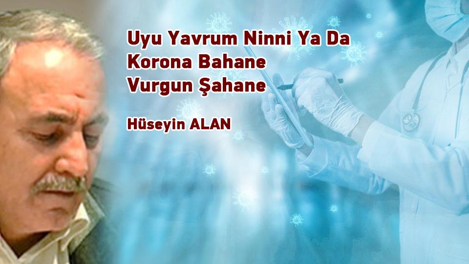 Osmanlı Emperyalist miydi?-Hüseyin Alan / Uyu Yavrum Ninni Ya Da Korona Bahane Vurgun Şahane / Hüseyin ALAN