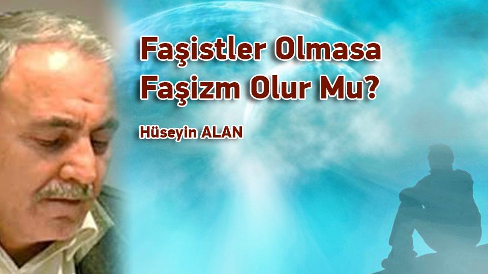 Osmanlı Emperyalist miydi?-Hüseyin Alan / Faşistler Olmasa Faşizm Olur Mu? / Hüseyin ALAN