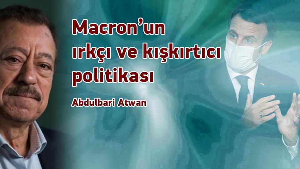 ŞİRİN EBU AKİLEYE SON MEKTUP/ABDULBARİ ATWAN / Macron’un ırkçı Ve Kışkırtıcı Politikası /  Abdulbari Atwan