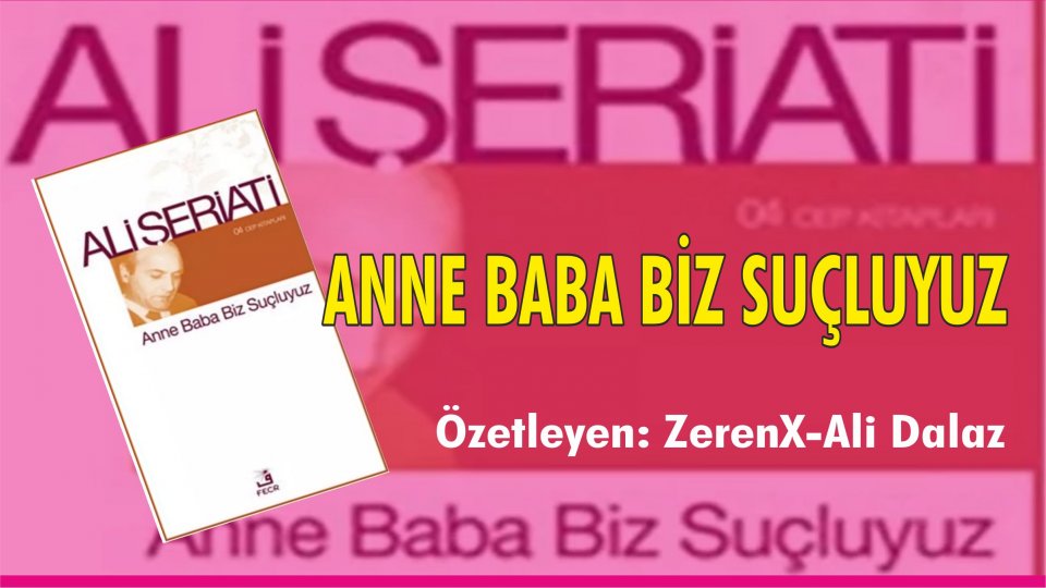 DR. ALİ ŞERİATİ:SENİN İSMAİL'İN KİM VEYA NE?. / ANNE BABA BİZ SUÇLUYUZ  -ALİ ŞERİATİ-  Fecr Yayınları