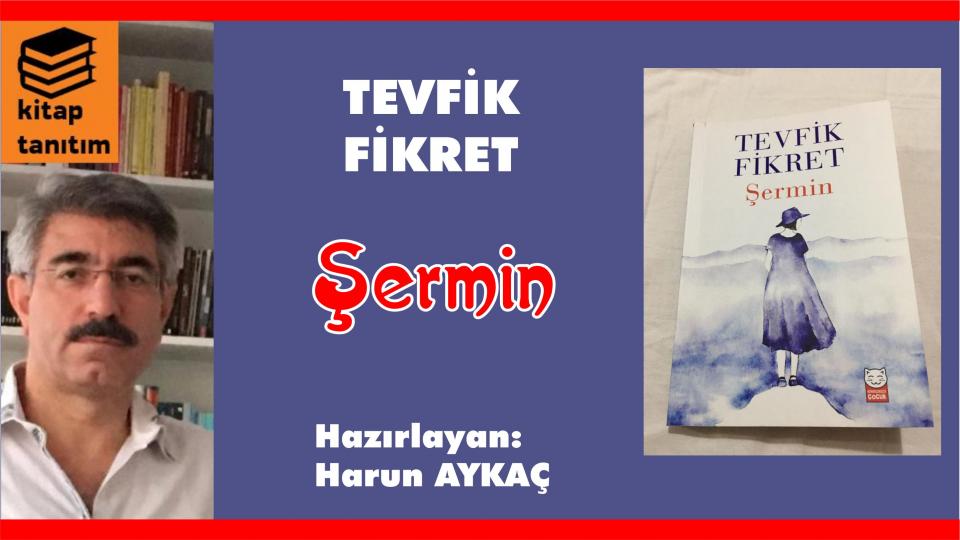 Krizantem ve Kılıç / Benedict Ruth / İş Bankası Kültür Yayınları/Harun Aykaç  / Tevfik Fikret: Şermin/Hazırlayan: Harun AYKAÇ