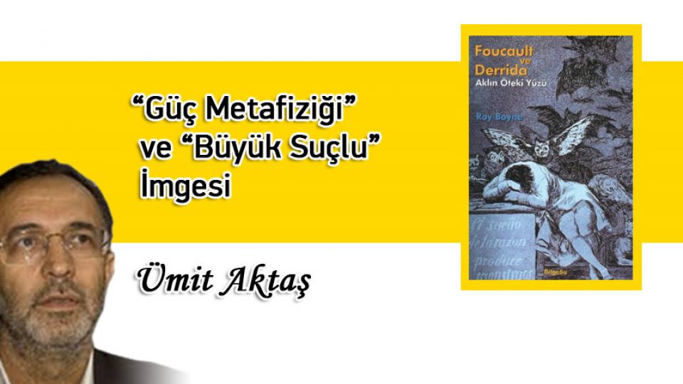 KÜRT SORUNU / Ümit Aktaş / “Güç Metafiziği” ve “Büyük Suçlu” İmgesi / Ümit Aktaş