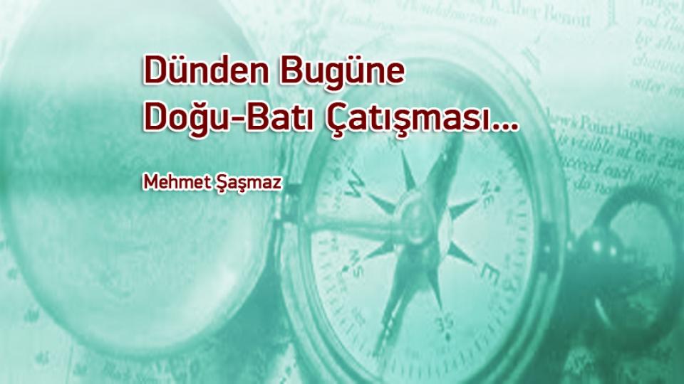 Rabia'ya ve Müslüman Kardeşliğimize Ne Oldu?-Mehmet Şaşmaz / Dünden Bugüne Doğu-Batı Çatışması... / Mehmet Şaşmaz