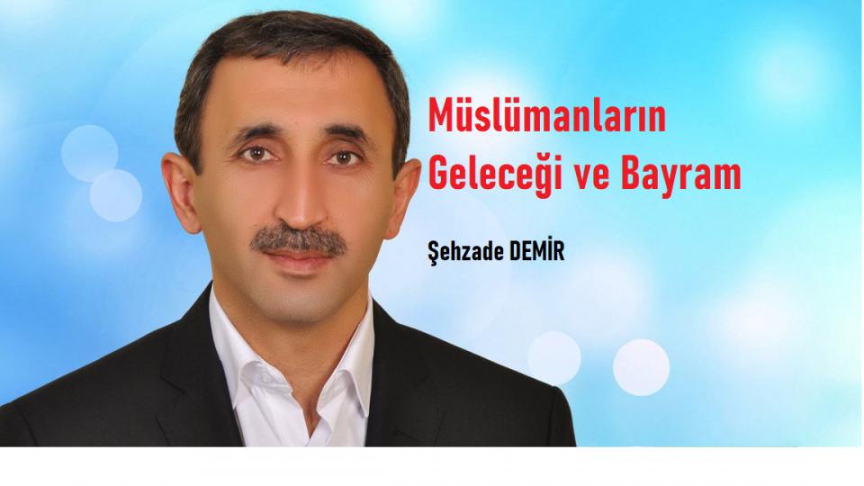 ŞEHZADE DEMİR / Çarşı Pazar Cayır Cayır / Müslümanların Geleceği ve Bayram-Şehzade Demir
