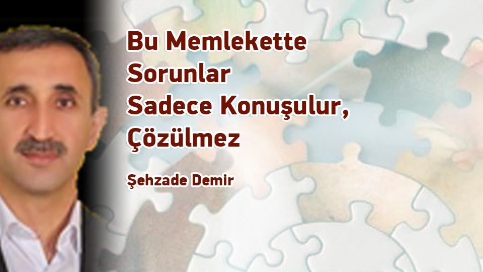 ŞEHZADE DEMİR / Çarşı Pazar Cayır Cayır / Bu Memlekette Sorunlar Sadece Konuşulur, Çözülmez / Şehzade Demir