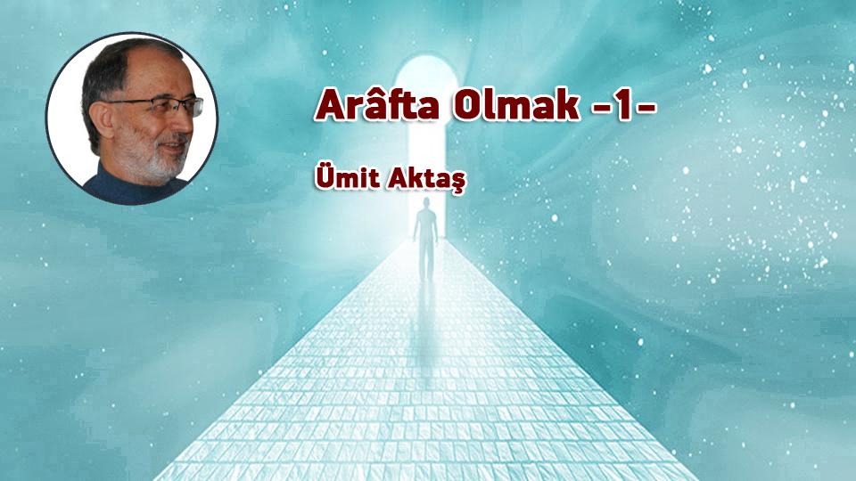 Babil ya da kapitalizm / Ümit AKTAŞ / Arâfta Olmak -1- / Ümit Aktaş