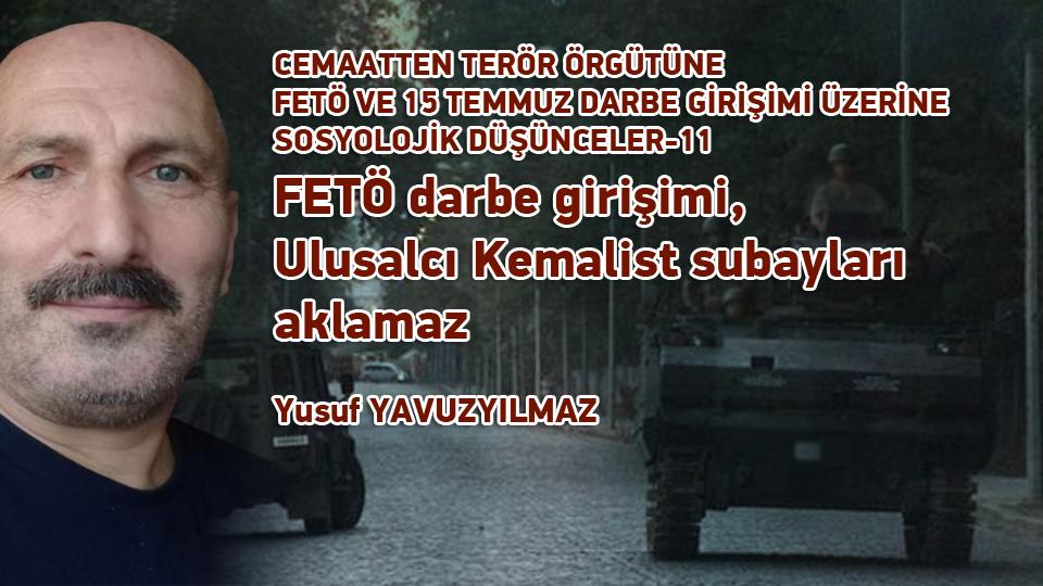 CEMAATTEN TERÖR ÖRGÜTÜNE FETÖ VE 15 TEMMUZ DARBE GİRİŞİMİ ÜZERİNE SOSYOLOJİK DÜŞÜNCELER-12 / Yusuf YAVUZYILMAZ / CEMAATTEN TERÖR ÖRGÜTÜNE FETÖ VE 15 TEMMUZ DARBE GİRİŞİMİ ÜZERİNE SOSYOLOJİK DÜŞÜNCELER-11 / Yusuf YAVUZYILMAZ