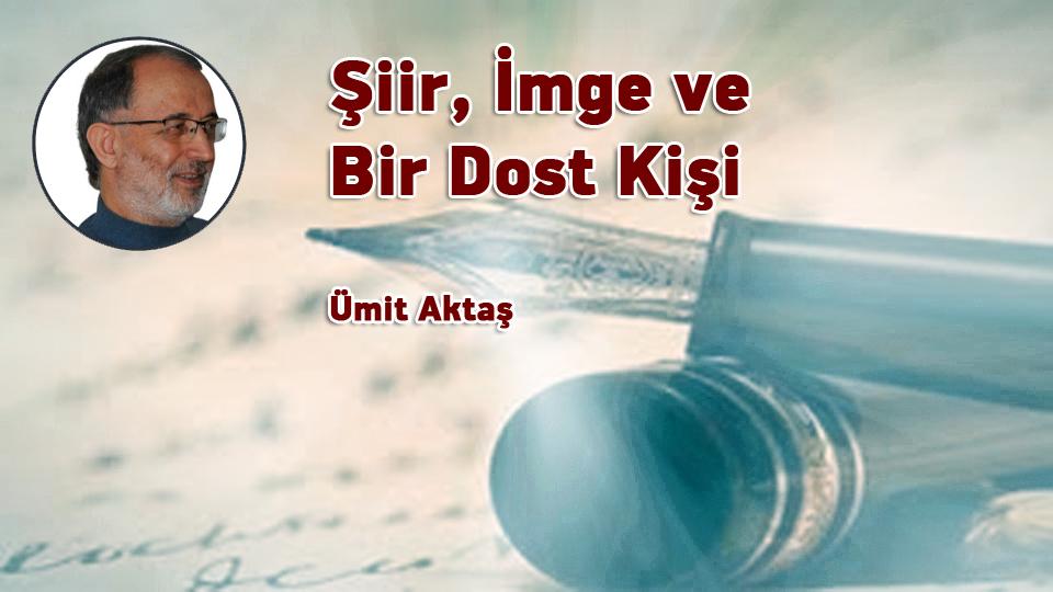Babil ya da kapitalizm / Ümit AKTAŞ / Şiir, İmge ve Bir Dost Kişi / Ümit Aktaş