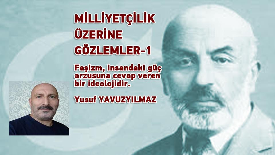 YÖNTEM ÜZERİNE DÜŞÜNCELER-1/YUSUF YAVUZYILMAZ / MİLLİYETÇİLİK ÜZERİNE GÖZLEMLER-1 / Yusuf YAVUZYILMAZ
