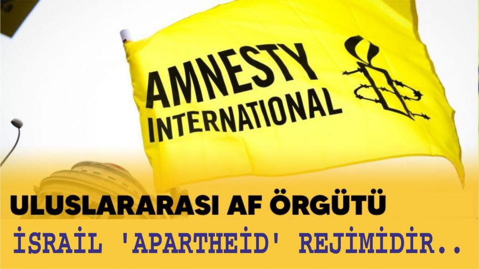Uluslararası Af Örgütü: Amerika, Guantanamo Damgasını Artık Silmeli / Af Örgütü:İsrail 'Apartheid' Rejimidir..