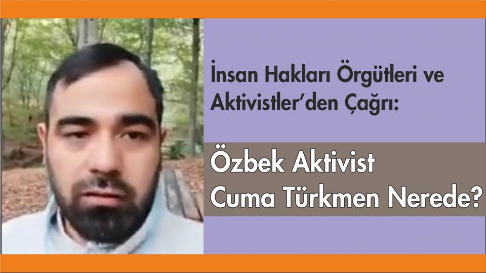 MAZLUMDER’den 28 Şubat açıklaması: Mağduriyetler giderilmeli / Özbek Aktivist Cuma Türkmen nerede?