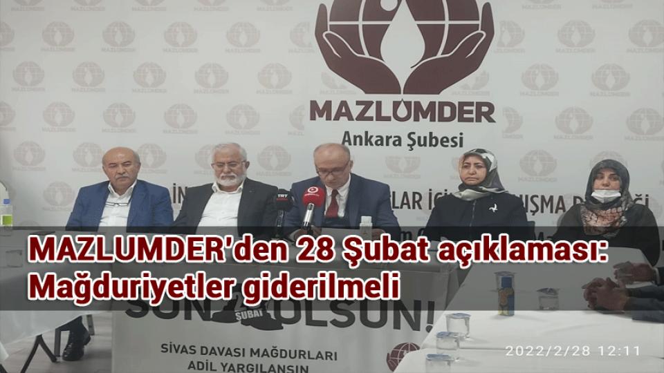Mazlumder Ankara Firas İsmail Kassap'ın Irak'a idesinin durdurulmasını istedi / MAZLUMDER’den 28 Şubat açıklaması: Mağduriyetler giderilmeli