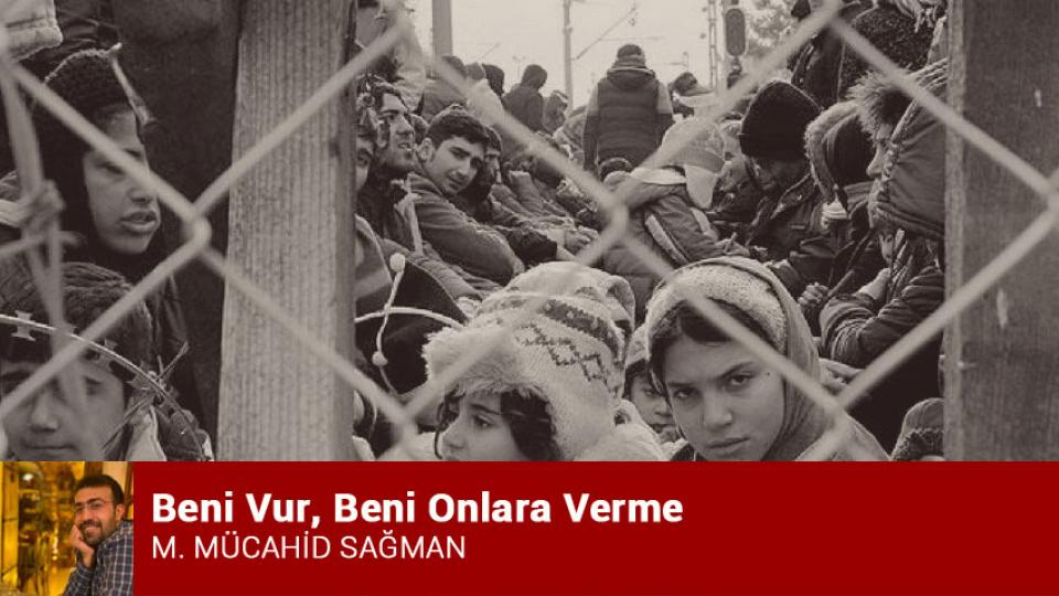 Türkiye İslamcılığının Serencamı  / M. Mücahid SAĞMAN / Beni Vur, Beni Onlara Verme / M. MÜCAHİD SAĞMAN