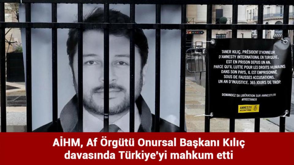 Uluslararası Af Örgütü: Amerika, Guantanamo Damgasını Artık Silmeli / AİHM, Af Örgütü Onursal Başkanı Kılıç davasında Türkiye'yi mahkum etti