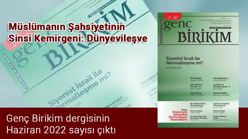 Genç Birikim Dergisi Ağustos sayısıyla okurların karşısında / Genç Birikim dergisinin Haziran 2022 sayısı çıktı