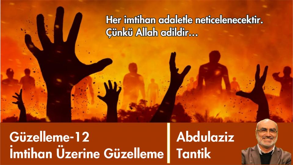 Hüzün Üzerine Güzelleme - 20/Abdulaziz TANTİK / İmtihan Üzerine Güzelleme-12/Abdulaziz Tantik
