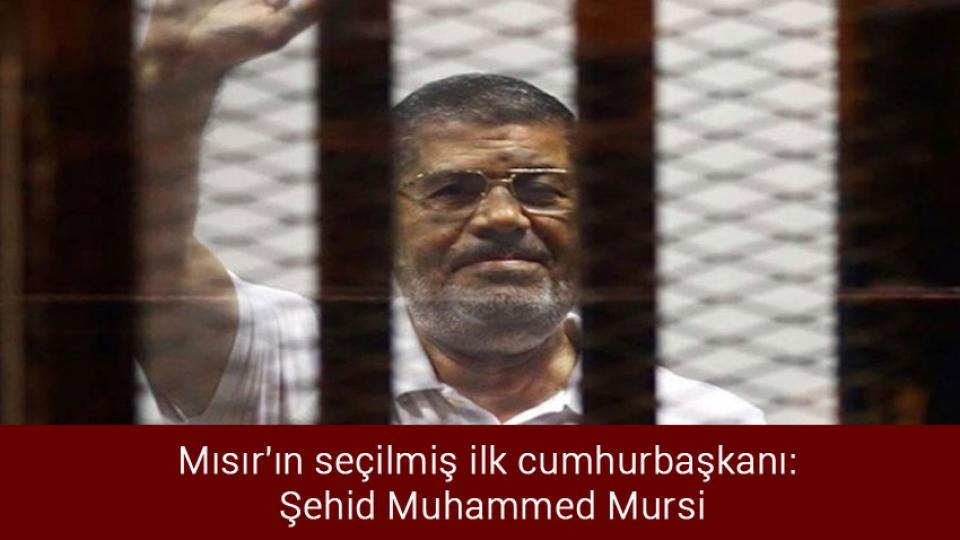 Mısır'ın Seçilmiş Cuhurbaşkanını Şehadet Yıldönümünde Rahmetle Anıyoruz / Mısır'ın seçilmiş ilk cumhurbaşkanı: Şehid Muhammed Mursi