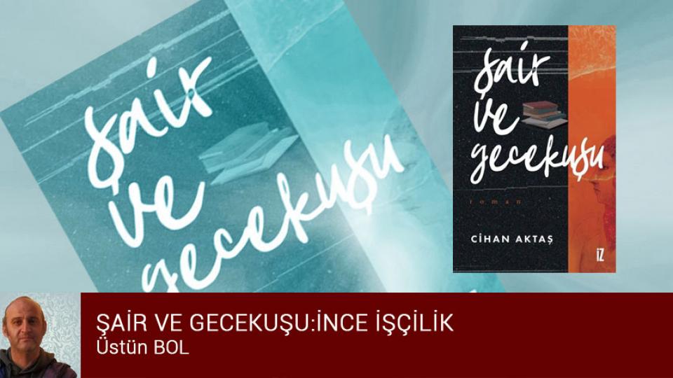 Koray Demir: Sorular Cevaplardan Daha Önemlidir / ŞAİR VE GECEKUŞU:İNCE İŞÇİLİK-ÜSTÜN BOL