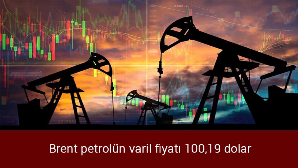 Önder Ankara'dan basın açıklamasına davet / Brent petrolün varil fiyatı 100,19 dolar