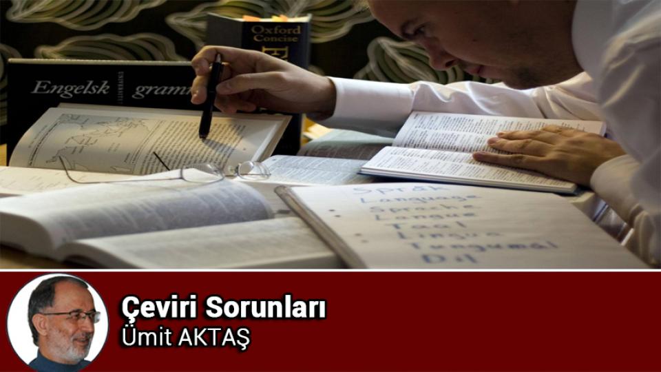 Muvahhidden evrensele: Atasoy Müftüoğlu (1) / Ümit AKTAŞ / Çeviri Sorunları / Ümit AKTAŞ