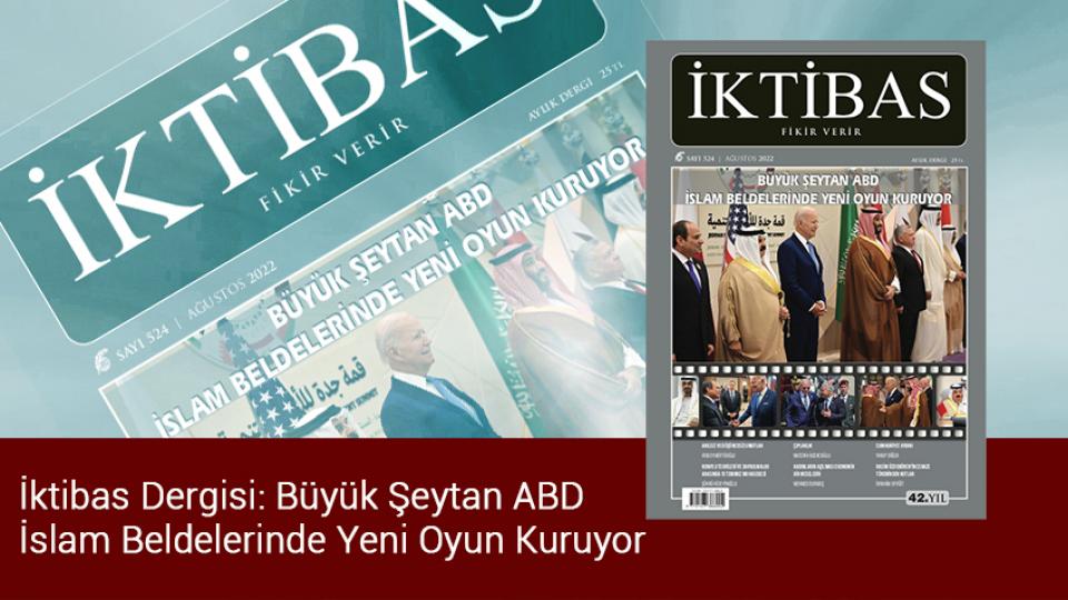 İki vali yardımcısı FETÖ'den ihraç edildi / İktibas Dergisi: Büyük Şeytan ABD İslam Beldelerinde Yeni Oyun Kuruyor 
