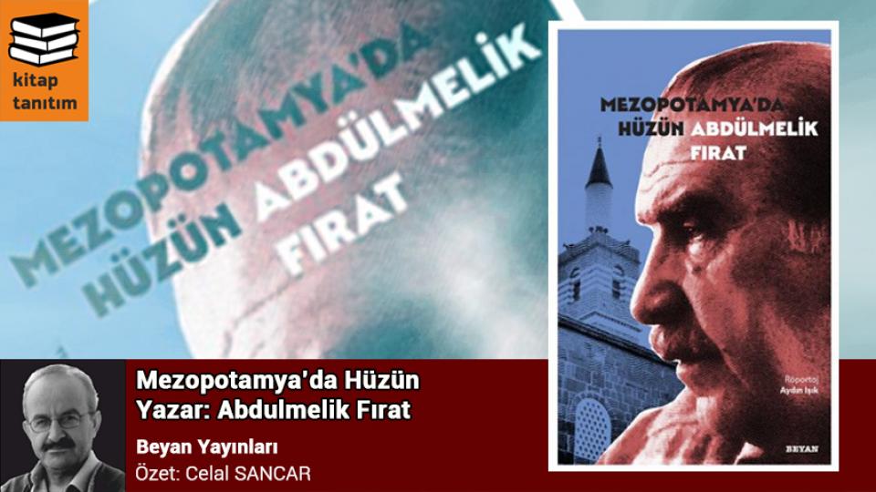BEN DEVLETİM: VURURUM / HALİL NEBİLER / Mezopotamya'da Hüzün / Abdulmelik Fırat 19.08.2022