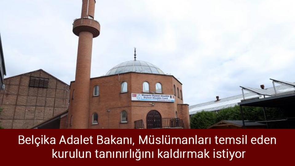 Dışişleri Bakanlığı: Yunanistan’ı aklıselime ve nefreti körüklemekten vazgeçmeye bir kez daha davet ediyoruz / Belçika Adalet Bakanı, Müslümanları temsil eden kurulun tanınırlığını kaldırmak istiyor