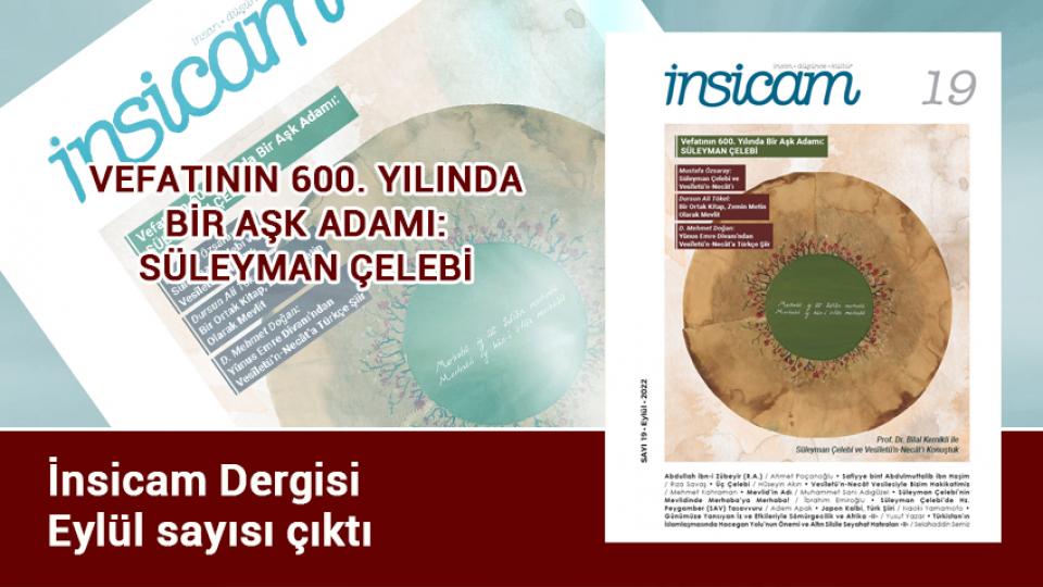 İnsicam Dergisi Aralık sayısı çıktı / İnsicam Dergisi Eylül sayısı çıktı