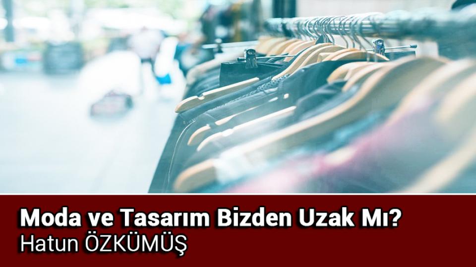 Çocuklarda Beslenme Düzenini Oluşturmak Hatun ÖZKÜMÜŞ / Moda ve Tasarım Bizden Uzak Mı? / Hatun ÖZKÜMÜŞ