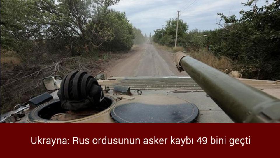 Hatay'da ırkçı cinayet! / Ukrayna: Rus ordusunun asker kaybı 49 bini geçti