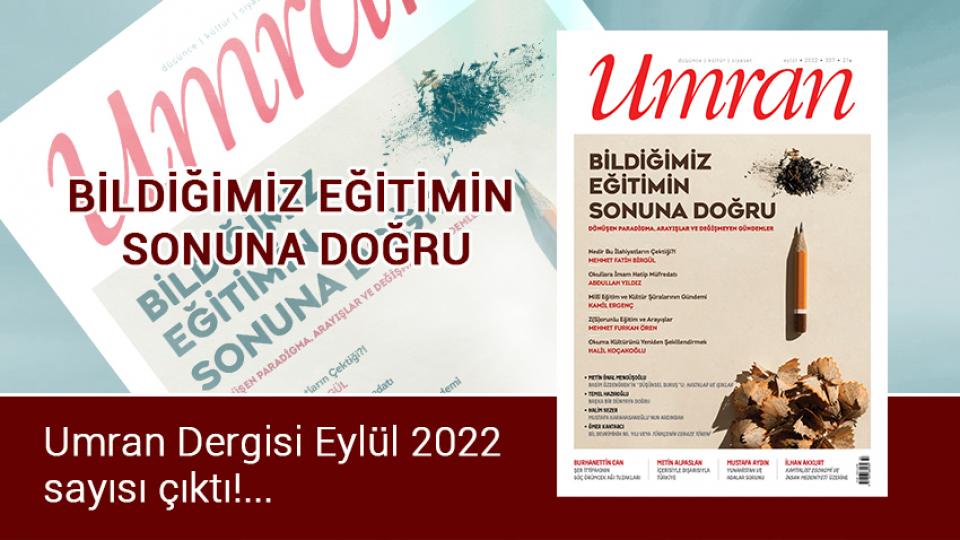 Umran Dergisi Aralık sayısı çıktı / Umran Dergisi Eylül 2022 sayısı çıktı!...