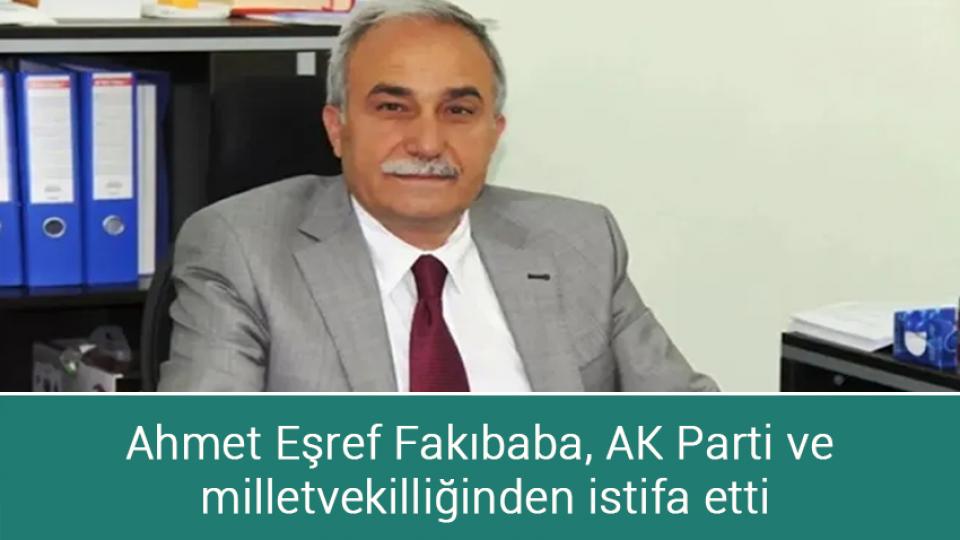 Toplumda genel kabul görmüş ilkeler  T24'ü neden rahatsız eder? / Ahmet Eşref Fakıbaba, AK Parti ve milletvekilliğinden istifa etti