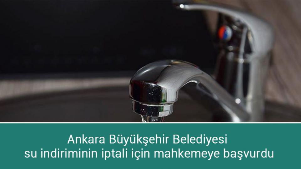 'Dezenformasyon Yasası' teklifi kabul edildi / Ankara Büyükşehir Belediyesi su indiriminin iptali için mahkemeye başvurdu