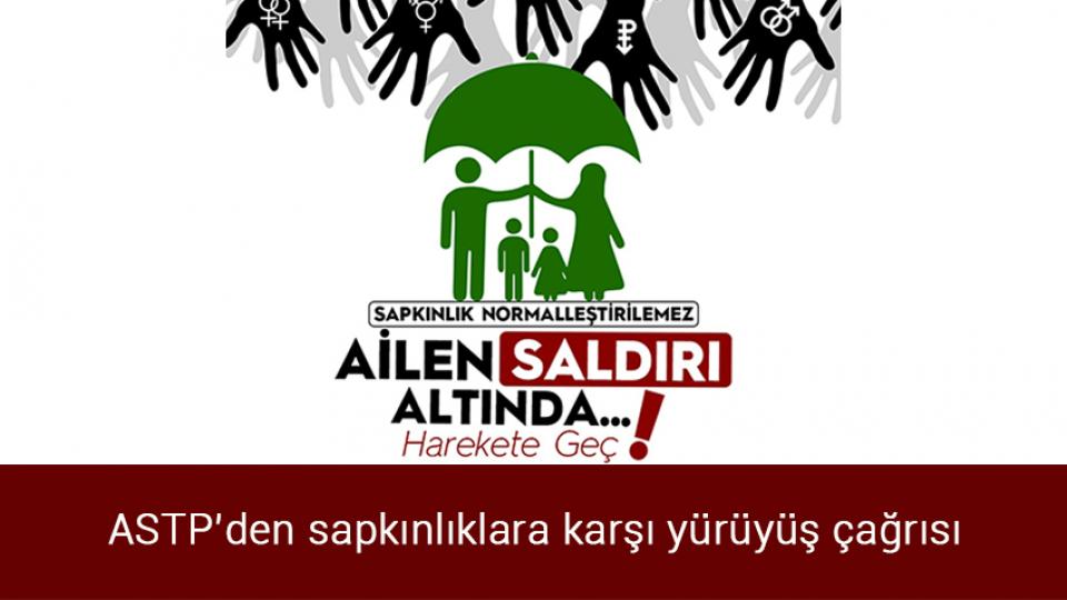 ASTP: Gannuşiye Hemen Şimdi Özgürlük! / ASTP’den sapkınlıklara karşı yürüyüş çağrısı